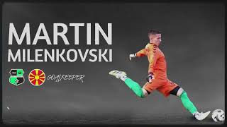 Martin Milenkovski Highlights 2025 - Fk Kamenica Sasa - Goalkeeper