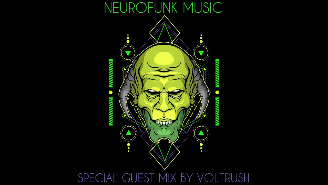 NEUROFUNK MUSIC Special Guest Mix By VolTRusH (June)