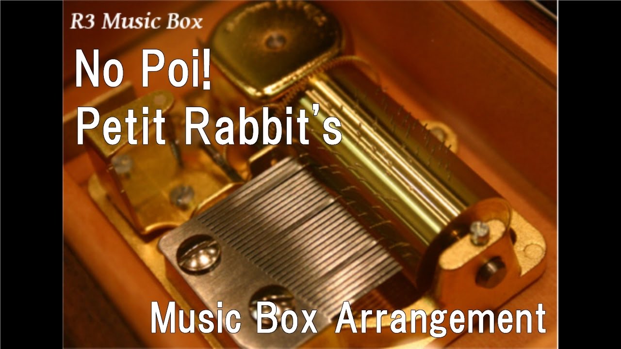 No Poi!/Petit Rabbit's [Music Box] (Anime "Is the Order a Rabbit?" OP)
