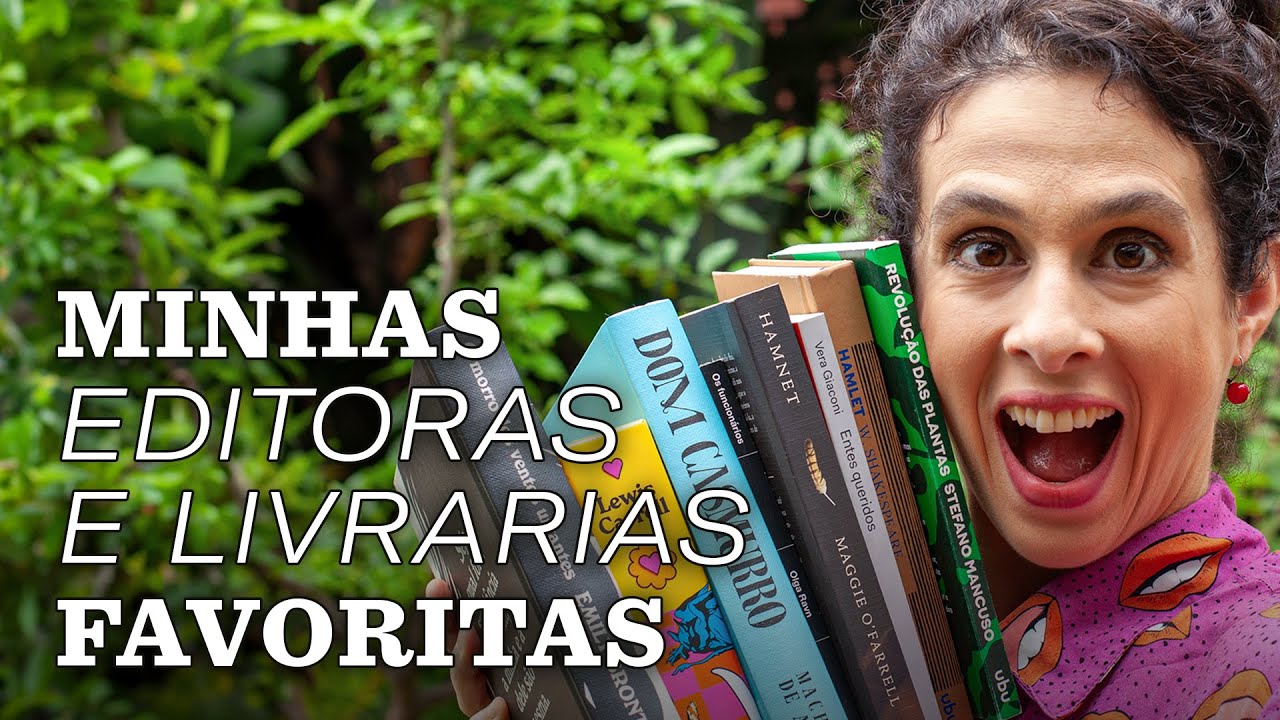 As EDITORAS e as LIVRARIAS que tocam meu coração!
