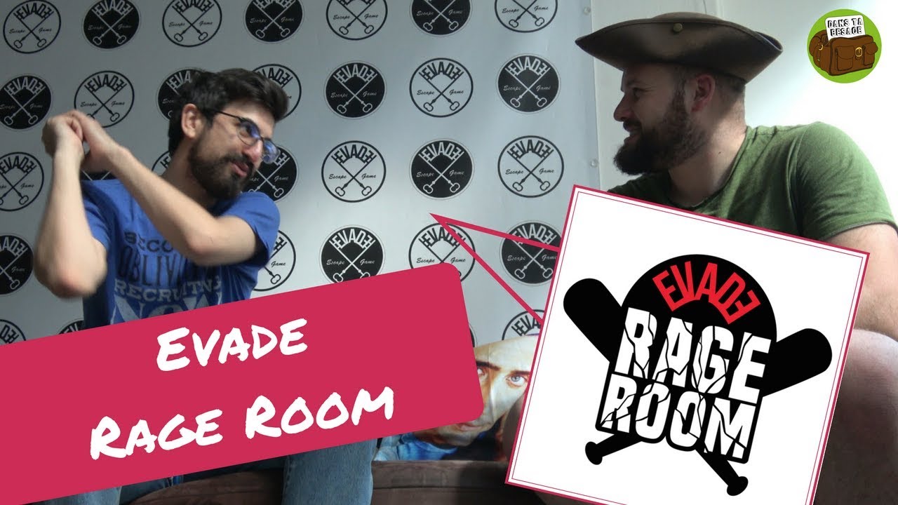 EVADE Rage Room - Dans Ta Besace