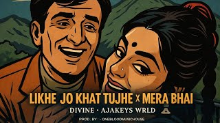 LIKHE JO KHAT TUJHE x MERA BHAI | Mohammed Rafi ft. Divine (Remix) | Prod. By ONEBLOODMUSICHOUSE 