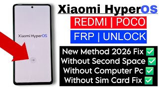 All Xiaomi Redmi Hyperos 2.0 Frp Unlock Android 14/15 | Final Update 2026 New Method | Without PC