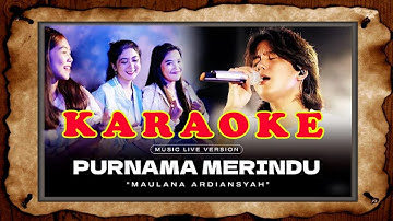 Maulana Ardiansyah Purnama Merindu (Live Ska Reggae) Purnama mengambang cuma berteman KARAOKE