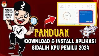 CARA DOWNLOAD DAN INSTALL APLIKASI SIDALIH KPU PEMILU 2024 - SIDALIH DESKTOP