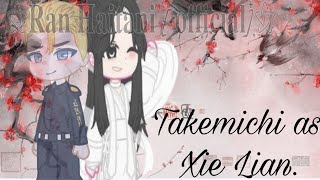 Tokyo Revengers react to Takemichi as Xiè Lián [ by ⚝𝐑𝐚𝐧 𝐇𝐚𝐢𝐭𝐚𝐧𝐢 [ 𝐨𝐟𝐟𝐢𝐜𝐢𝐚𝐥]๋࣭⚝]