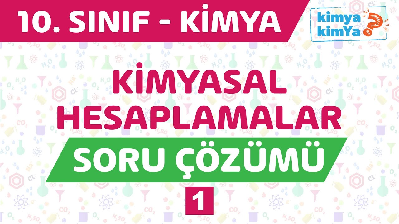 Kimyasal Hesaplamalar Soru Çözümü 1