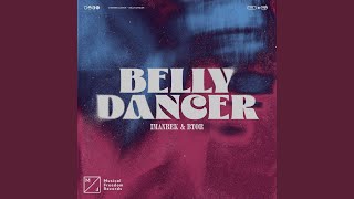 Imanbek & BYOR - Belly Dancer |  DJ MAN1AX™ REMIX