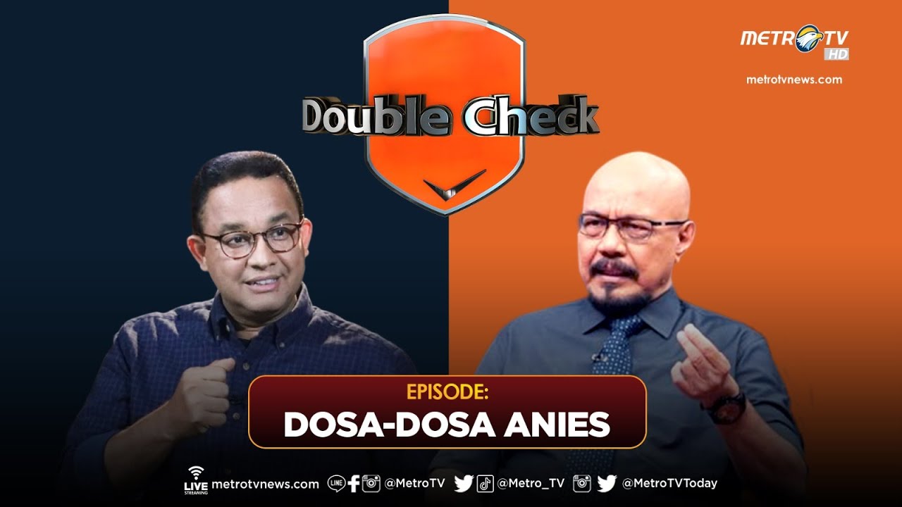 KICK ANDY DOUBLE CHECK - Dosa Dosa Anies