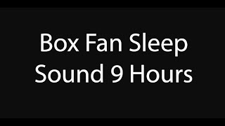 Box Fan Sleep Sound 9 Hours