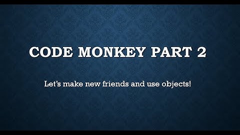 Code Monkey l Object - Orientation (Objects and Friends)