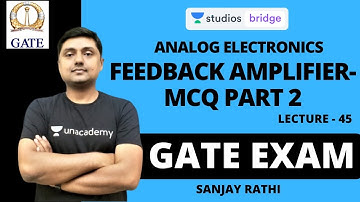 L45: Analog - Feedback Amplifier Part 2 - MCQ - 100 Questions for GATE, ESE & ISRO | Sanjay Rathi