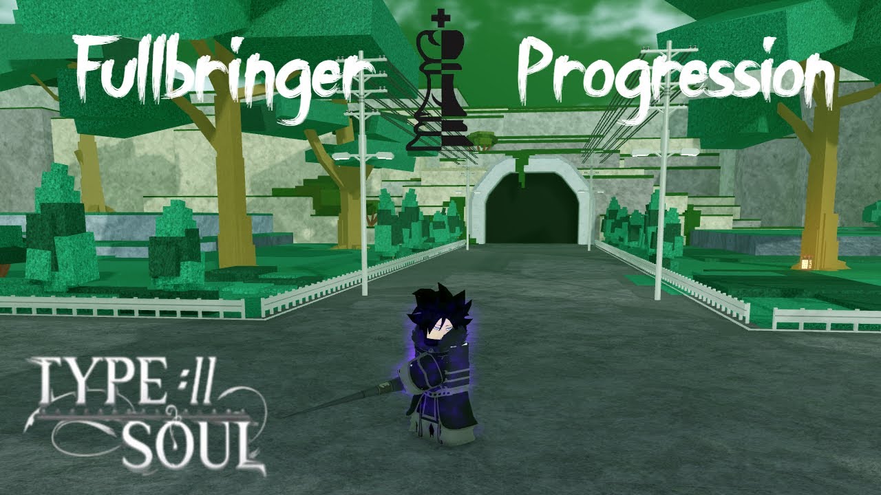 Type Soul | Fullbringer Progression