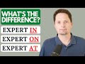 Expert in vs expert on vs expert at  prepositions in english  expertise in  english grammar