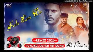 Keh Len De :- Inder Chahal !! Himanshi Khurana Das Ki Karaan New Latest Punjabi Dj Remix Song 2020
