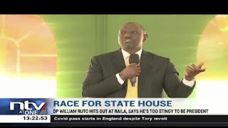 DP Ruto hits out at Raila, says he’s too stingy to be president