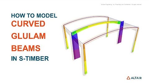 Modeling Curved Glulam Beams - S-TIMBER Tutorial