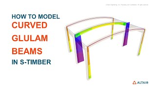 Modeling Curved Glulam Beams - S-TIMBER Tutorial