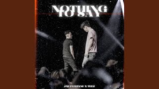 Nothing To Say (feat. Teez) - Jae Fontane