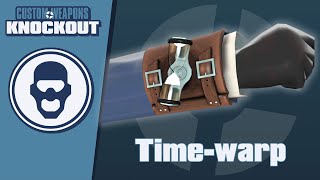 TF2C: Custom Weapons: Knockout Demonstration - Time-warp