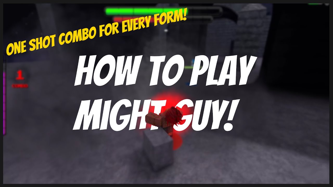 [ONE SHOT COMBOS FOR EVERY MODE + MOVES] How To Play Might Guy | ABA
