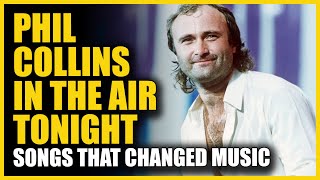  That Changed  Phil Collins  In The Air Tonight