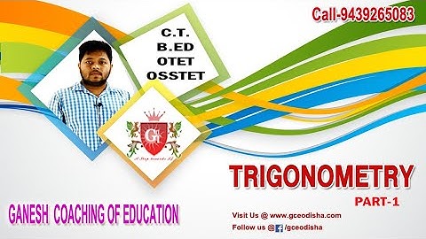 Trigonometry[Part -1]#||MATHEMATICS #GCE#GCE ODISHA#OTET#OSSTET#CTET#B.ED