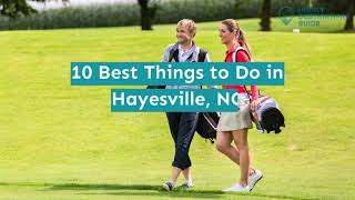 10 Best Things to Do in Hayesville, NC