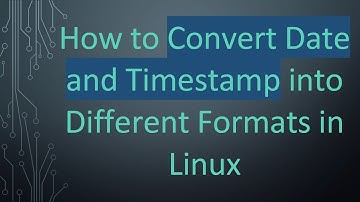How to Convert Date and Timestamp into Different Formats in Linux