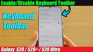 Galaxy S20/S20+: How to Enable/Disable Keyboard Toolbar screenshot 1