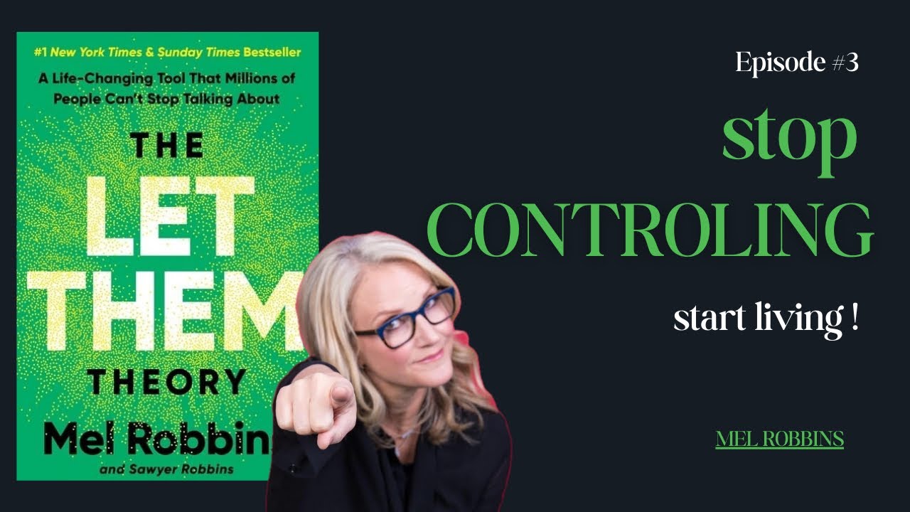 The Let Them Theory | Stop Caring & Take Back  Control – Mel Robbins