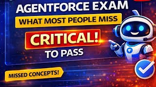 The Concepts Most People Miss (And Why They Fail): Agentforce Specialist Exam