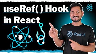 useRef Hook Explained in Hindi | The Complete React Course | Ep.34
