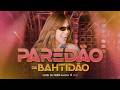 Manu Bahtidão - Paredão da Bahtidão (Ao Vivo)