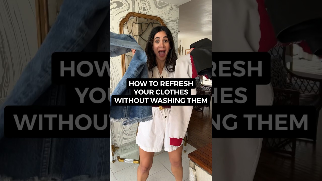 How to refresh your clothes without washing them!