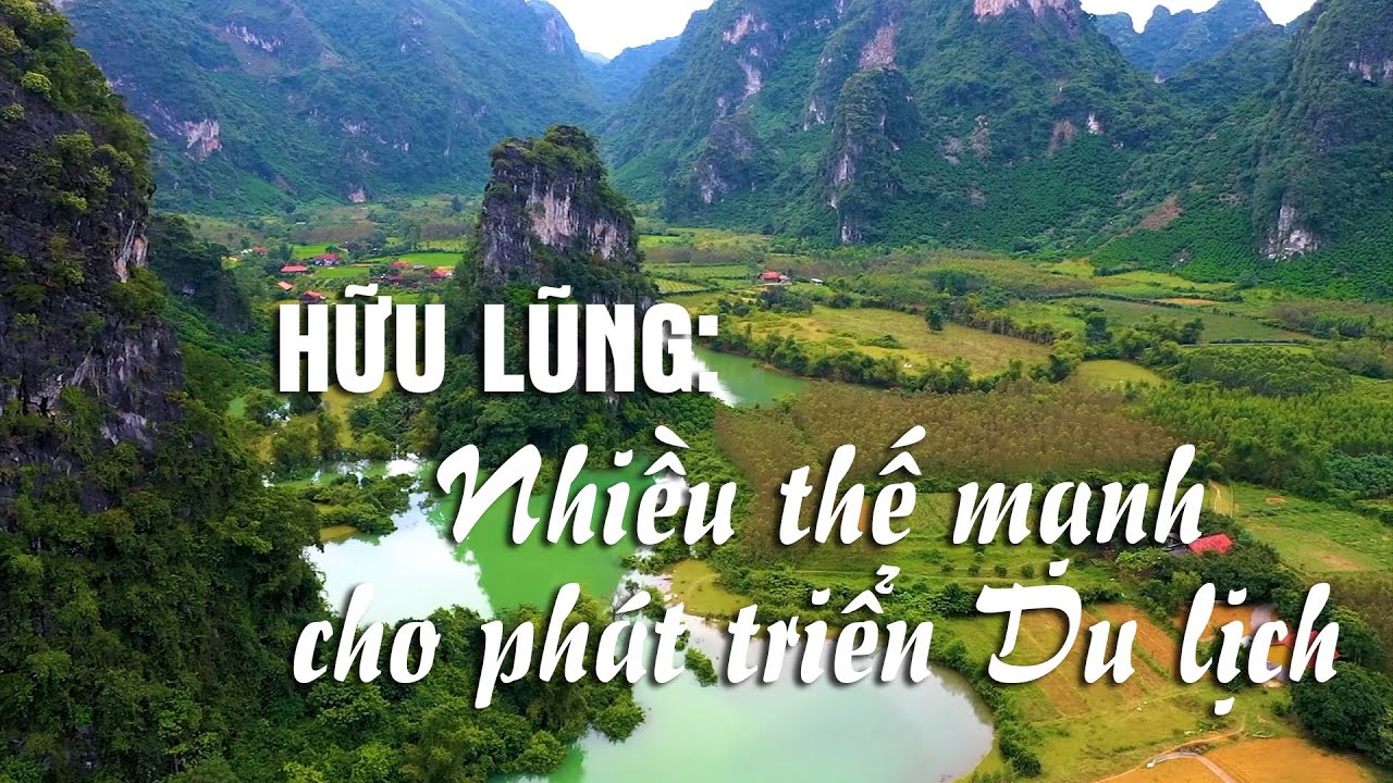Hữu Lũng (Lạng Sơn): Nhiều thế mạnh cho phát triển Du lịch
