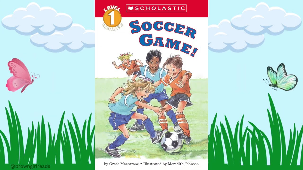 Read Aloud: Soccer Game! Scholastic Reader, Level 1 Books