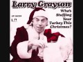 LARRY GRAYSON - Who's Stuffing Your Turkey This Christmas? - 1975 45rpm