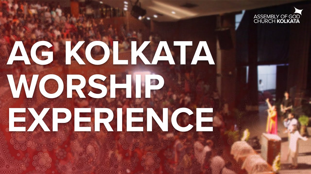 AG Kolkata Worship Experience | 11:00AM IST
