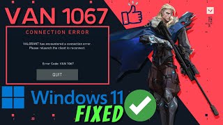 Valorant  How To Fix Van 1067 Error In Windows 11  Vanguard Error  Vanguard Required Tpm 20