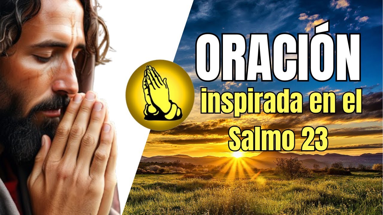 Encuentra Paz y Esperanza con Esta Oración Inspirada en el Salmo 23 ...