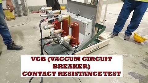 How to test Vacuum Circuit breaker (Contact Resistance Test) 15 KV/1200A