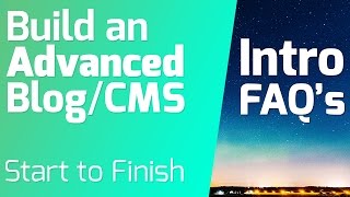 Early FAQ's - Build an Advanced Blog/ CMS from Start to Finish