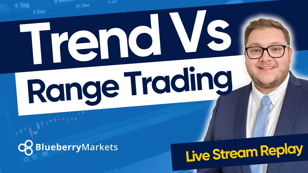 TREND VS RANGE TRADING