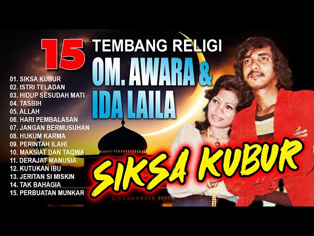 15 Tembang Religi OM. AWARA Dan Ida Laila - Siksa Kubur - Istri Teladan class=