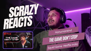 🔥Reacting to Hanumankind - The Game Don’t Stop 🎧 | Squid Game Netflix India