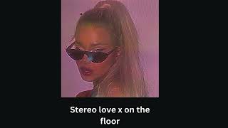 Stereo love x on the floor (slowed + reverb)