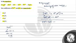 In the equation: \[\mathrm{Cr}_{2} \mathrm{O}_{7}^{2-}+\mathrm{Fe}^{2+}+\mathrm{H}^{+} \rightarr...