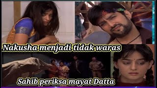 Nakusha hari ini, nakusha hilang akal karena kehilangan Datta,