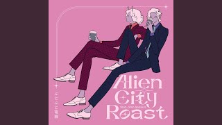 Download Lagu Alien City Roast (feat. Shin Sakiura)